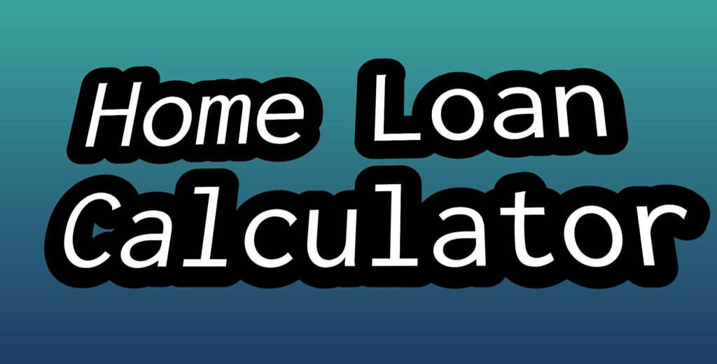Home Loan calculator